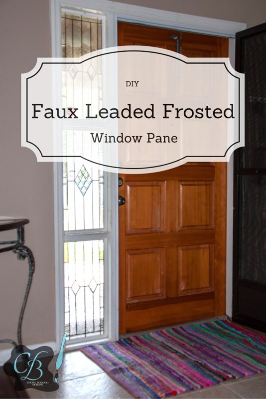 Create your own Easy DIY Faux Leaded Frosted Window Pane cherylboglioli.com